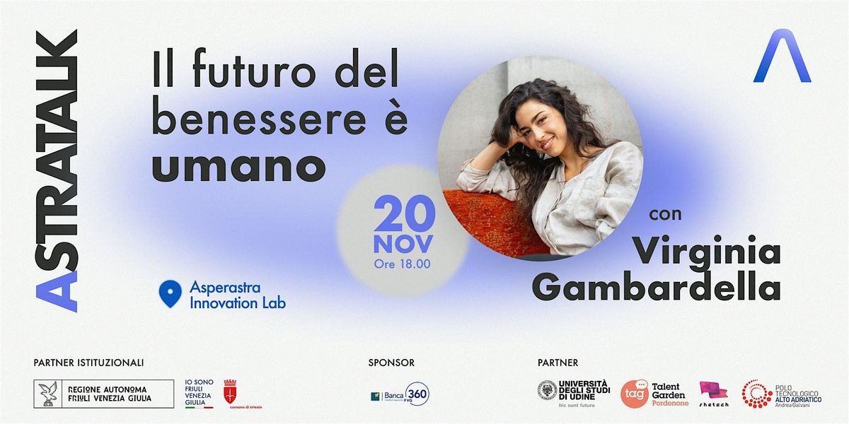 Il futuro del benessere \u00e8 umano - Virginia Gambardella - ASTRATALK