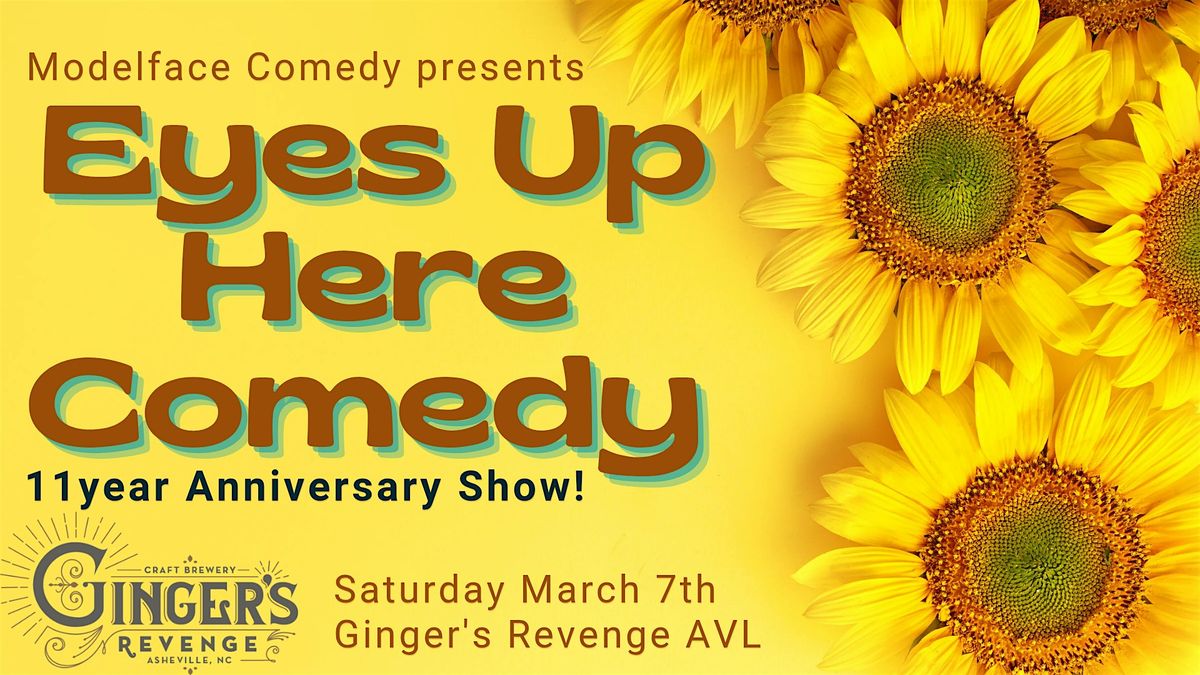 Eyes Up Here Comedy: 11th Anniversary Edition
