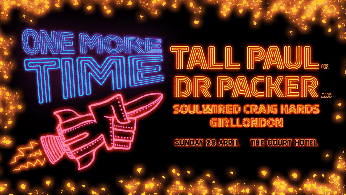 One More Time | ft. TALL PAUL & DR PACKER