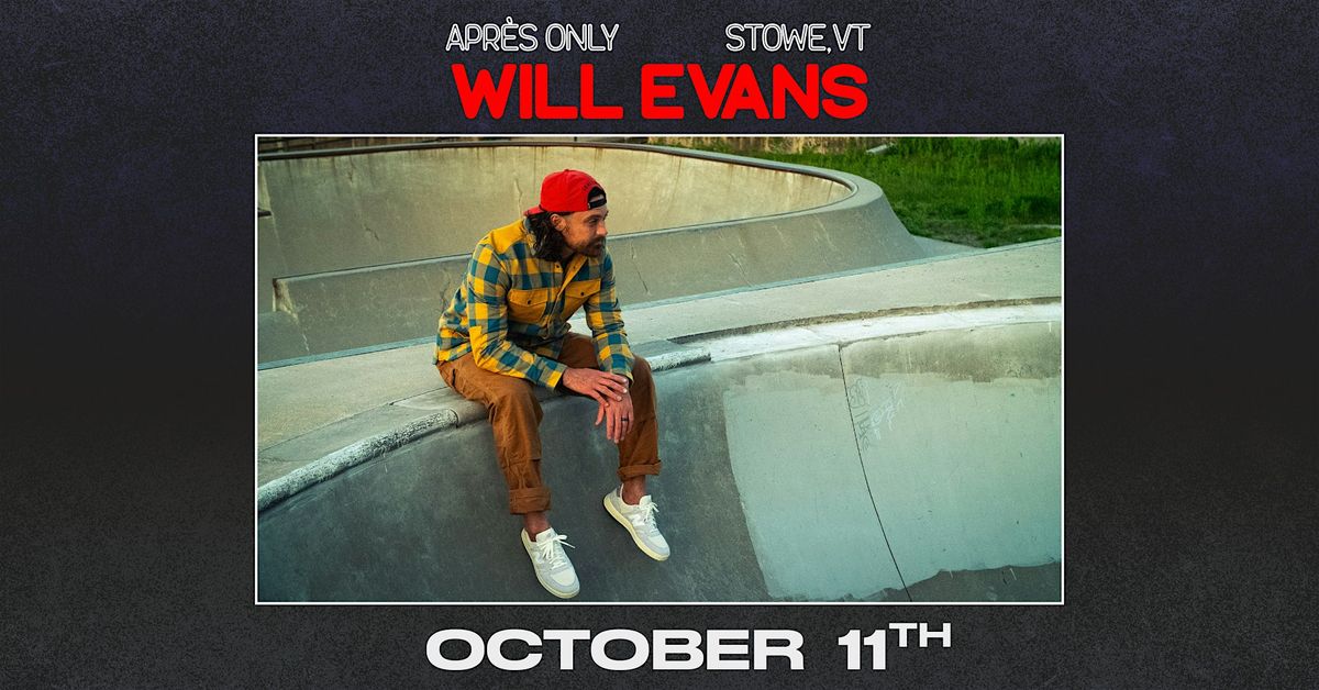 Will Evans at Apr\u00e9s Only