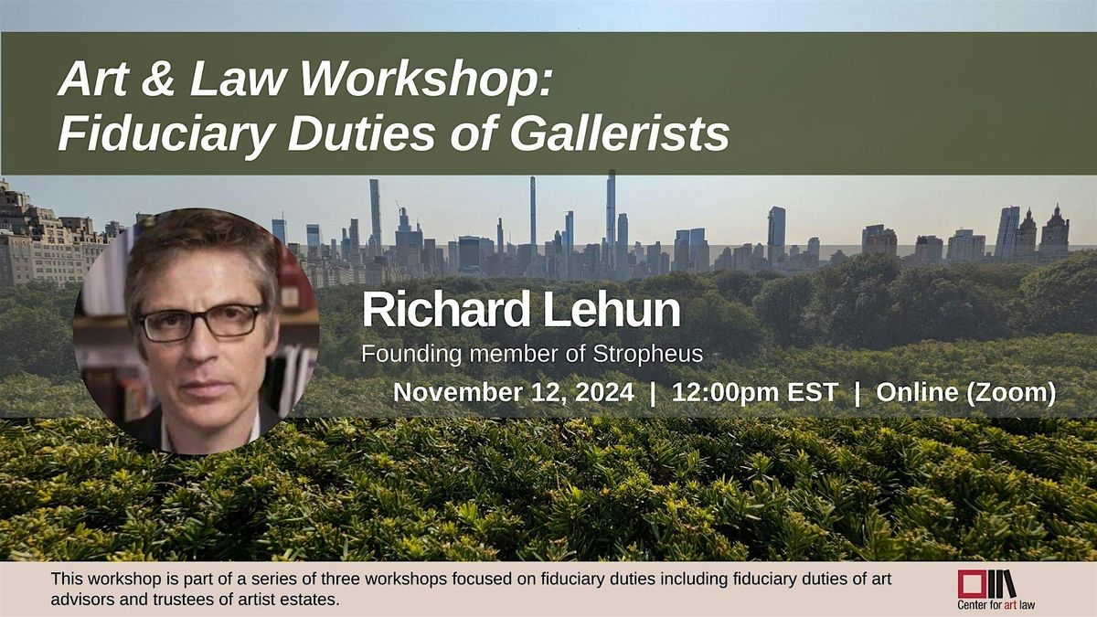 Art & Law Workshop: Fiduciary Duties of Gallerists