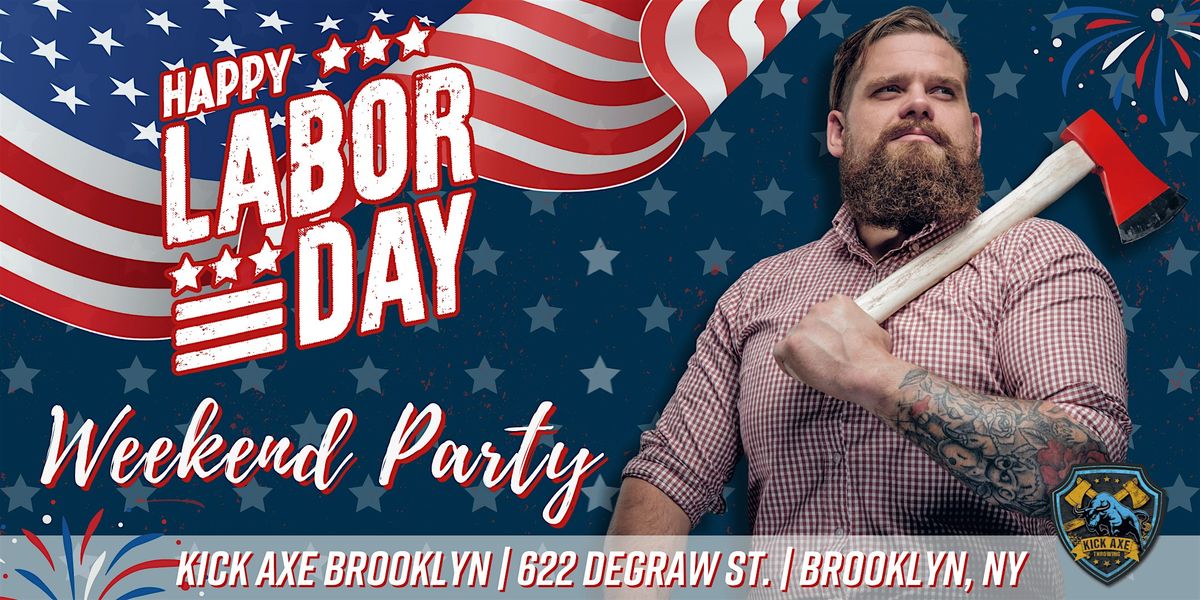 Labor Day Weekend: Drinks, Bites & FUN @ Kick Axe Brooklyn!