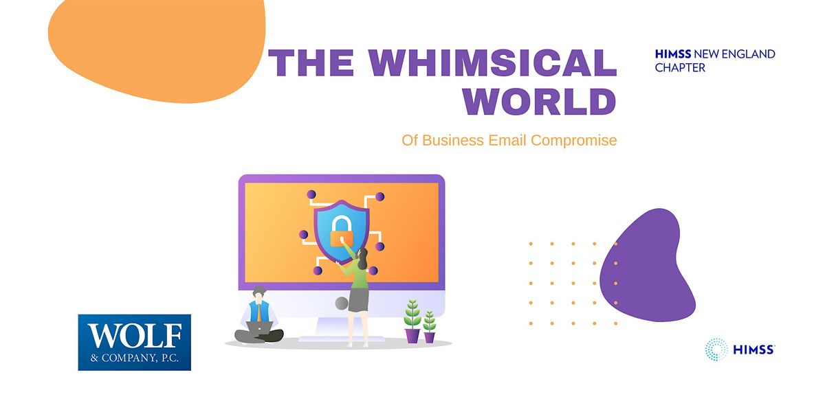 The Whimsical World of Business Email Compromise