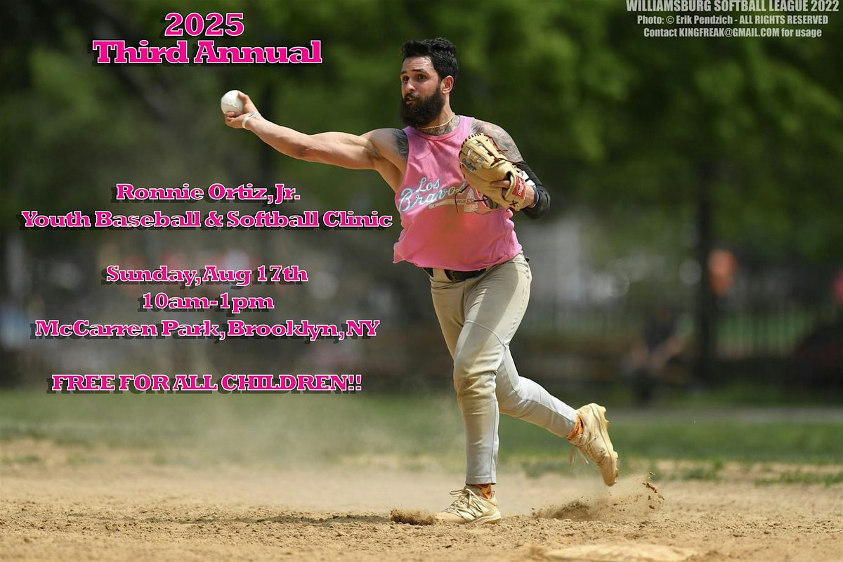 2025 Third Annual Ronnie Ortiz, Jr. Youth Baseball and Softball Clinic
