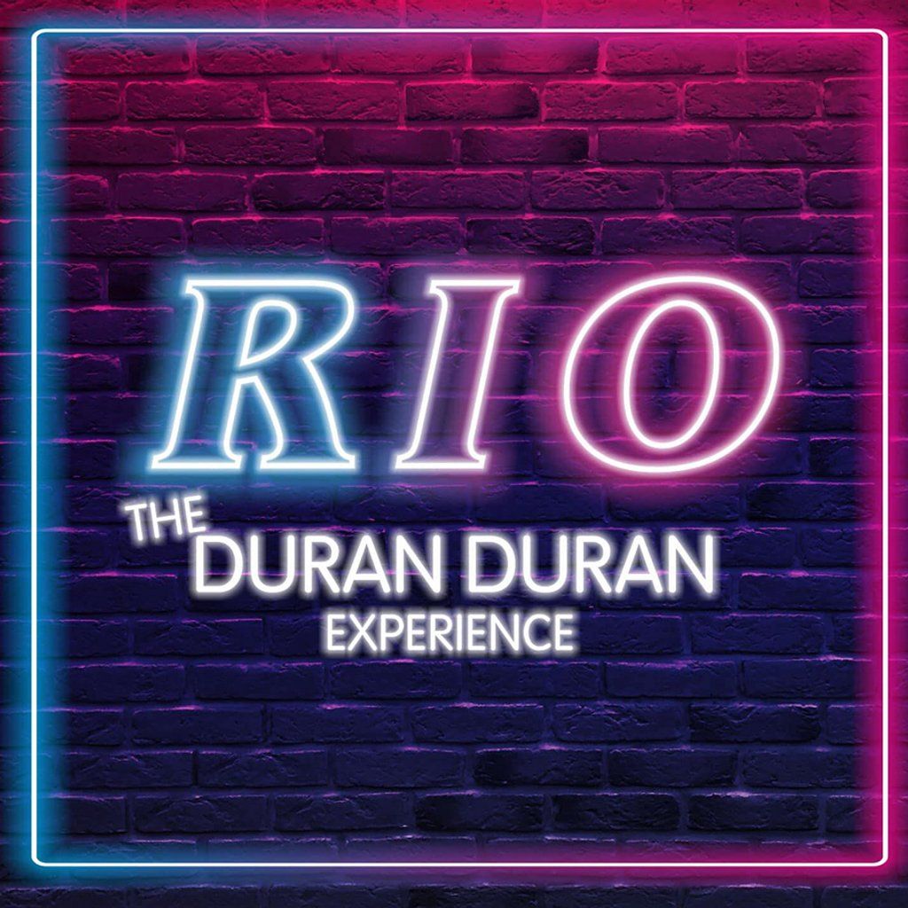 Rio - The Duran Duran Experience