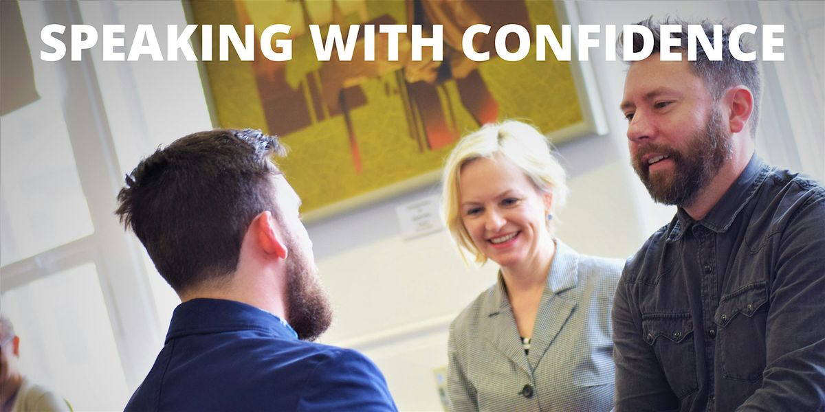 Speaking With Confidence: A Practical Intensive Programme (in-person)