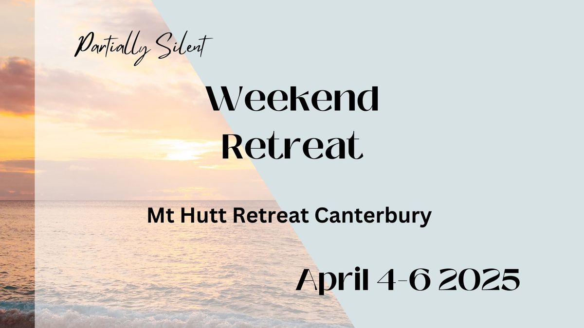 Weekend Retreat April 2025