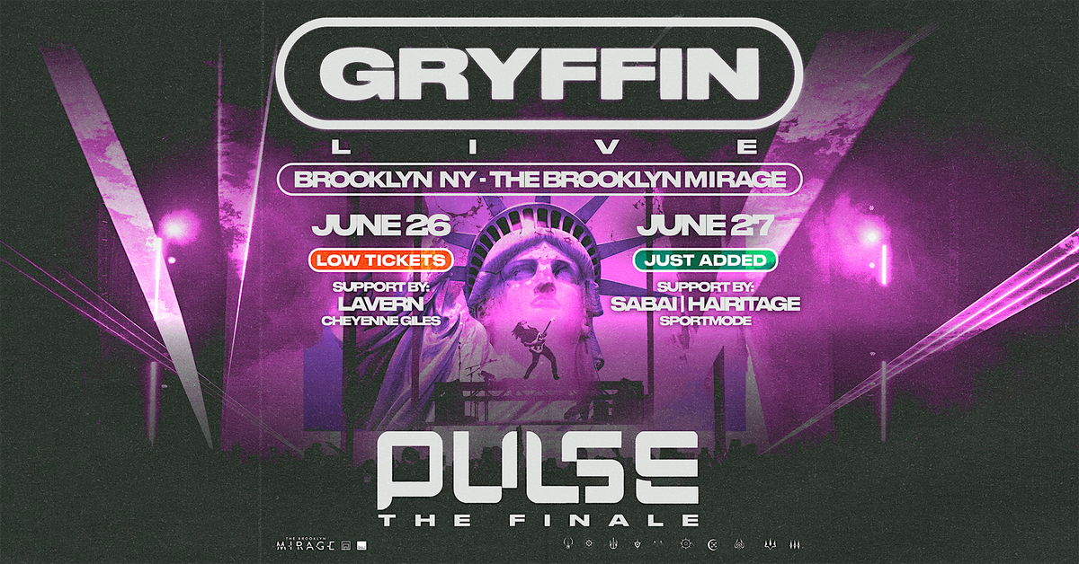 GRYFFIN \u2014 PULSE LIVE: THE FINALE