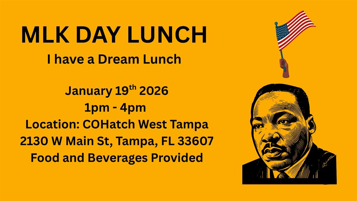 I had a Dream MLK Lunch