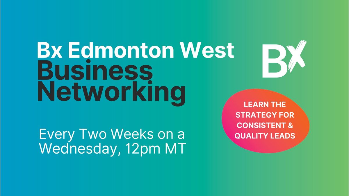 Bx Networking Edmonton West at Steels Cafe and Grill