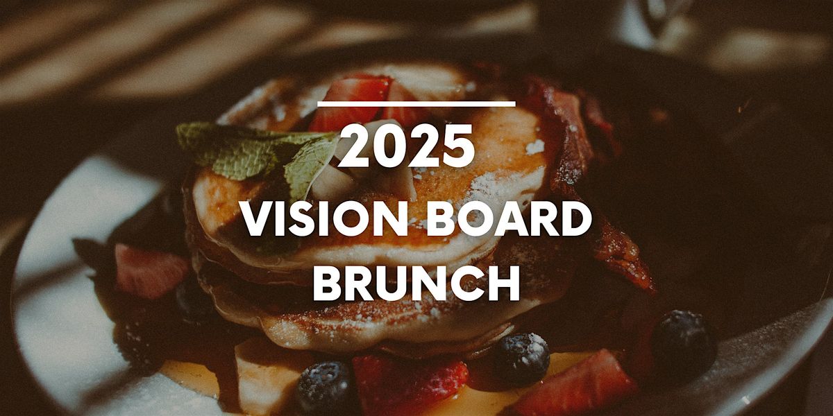 2025 Vision Board Brunch