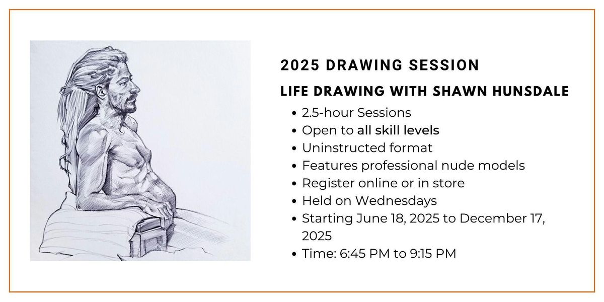 2025 Drawing Session: Life Drawing with Shawn Hunsdale