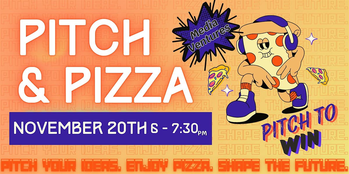 Pitch & Pizza Media Ventures Edition