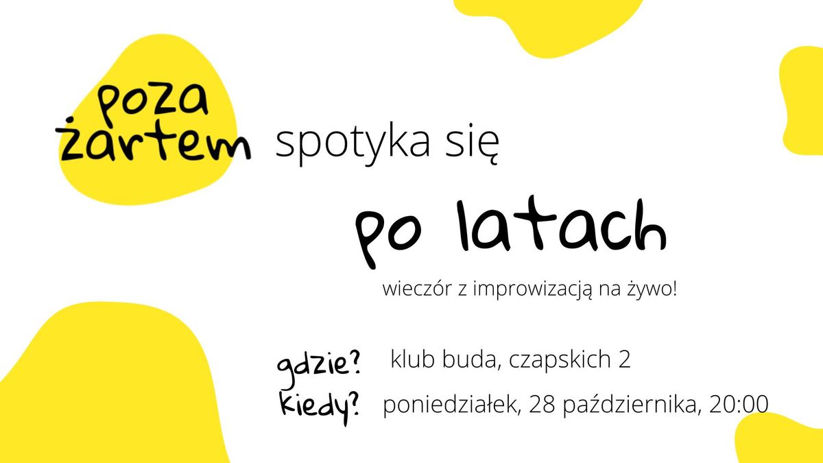 poza \u017cartem: po latach - wiecz\u00f3r z improwizacj\u0105 na \u017cywo!