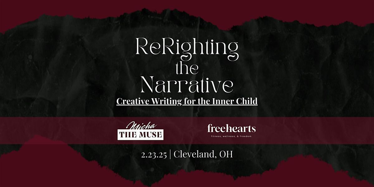 ReRighting the Narrative: Creative Writing for the Inner Child