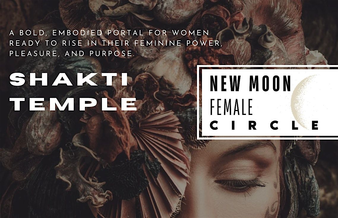 Shakti Temple New Moon Women Circle