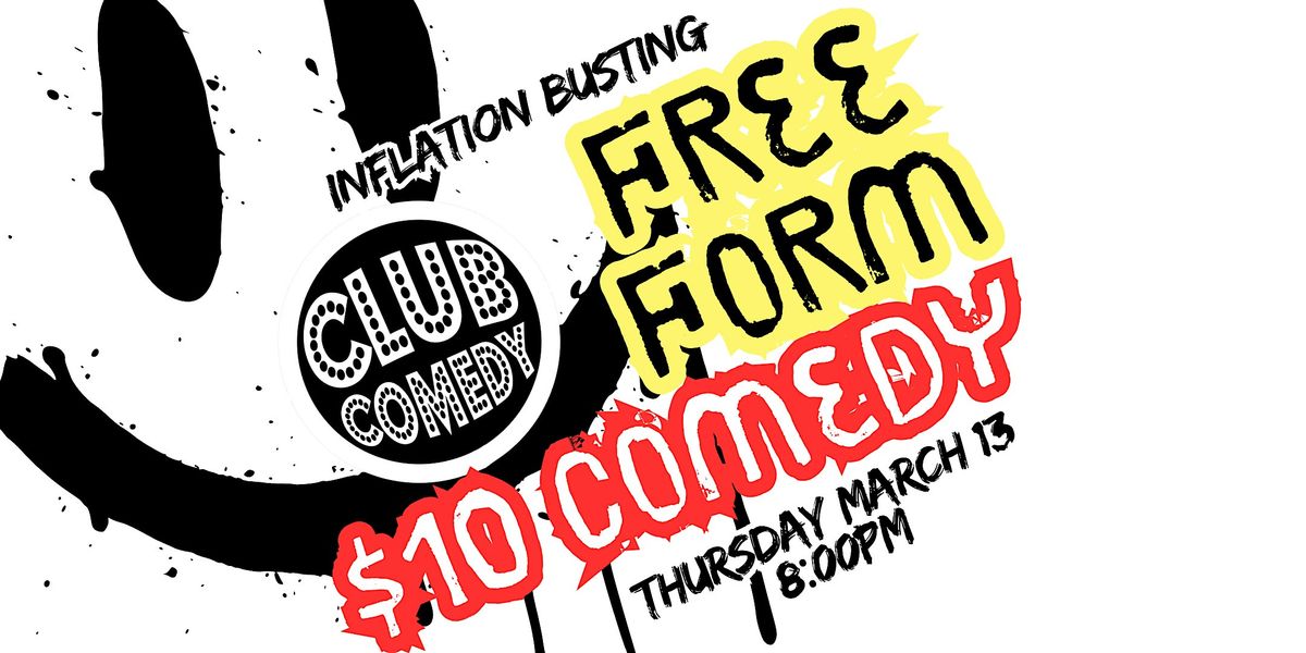 Free Form Thursday $10 Comedy at Club Comedy Seattle 3\/13 8:00PM