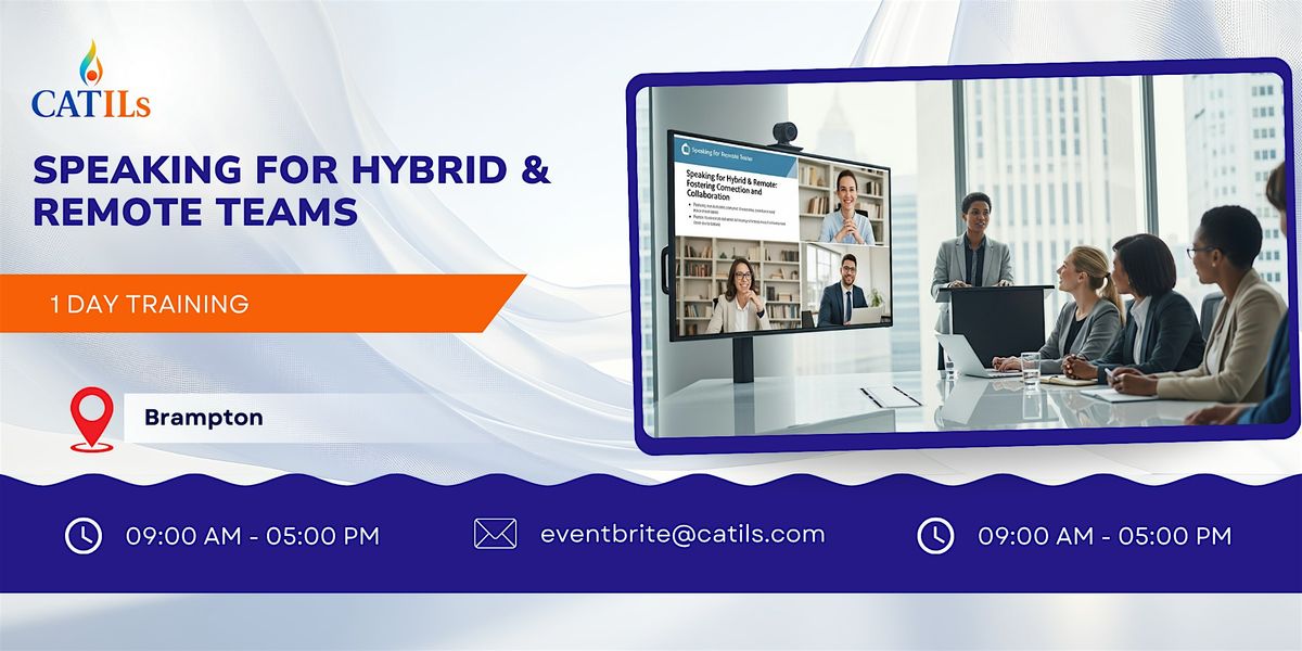 Speaking for Hybrid & Remote Teams: 1 Day Workshop in Brampton
