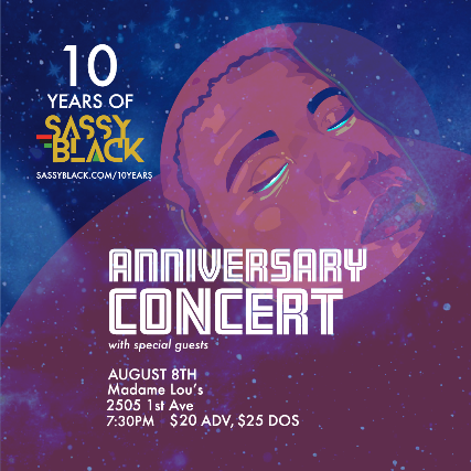 10 Years of SassyBlack Anniversary Concert  w\/ Special Guests