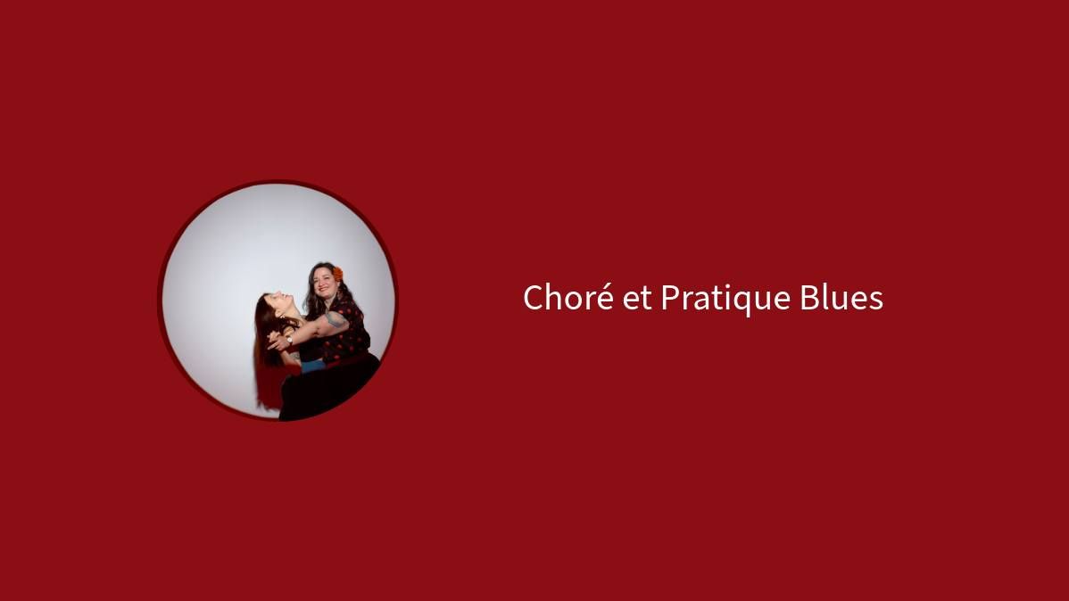 Chor\u00e9 Solo Blues et Pratiques