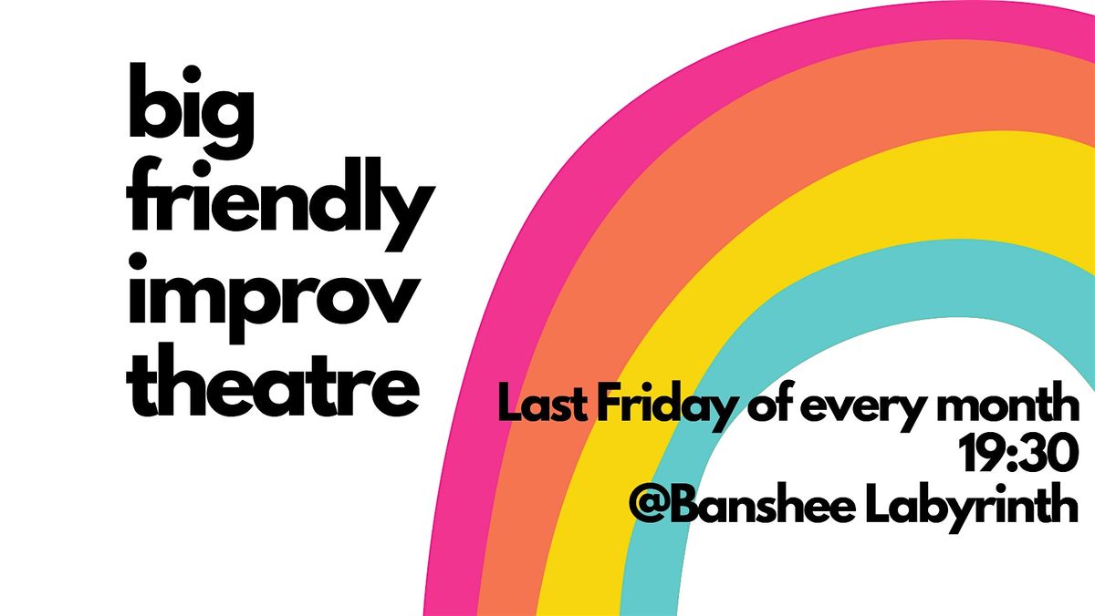 Big Friendly Improv Theatre