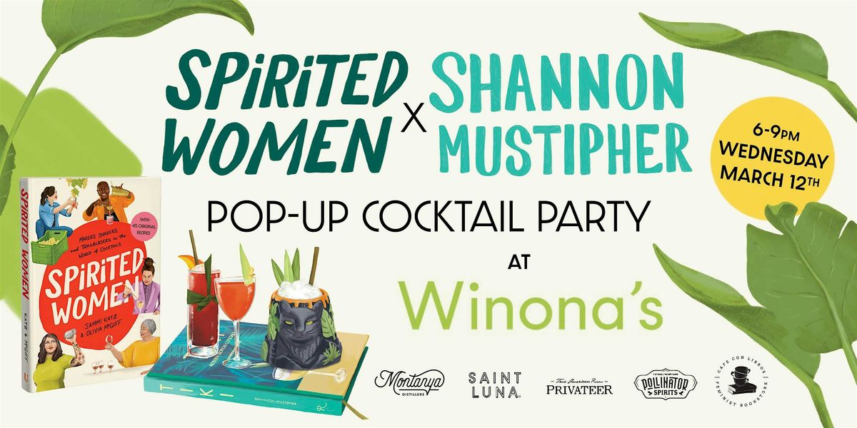 Spirited Women x Shannon Mustipher: Pop-Up Cocktail Party at Winona's