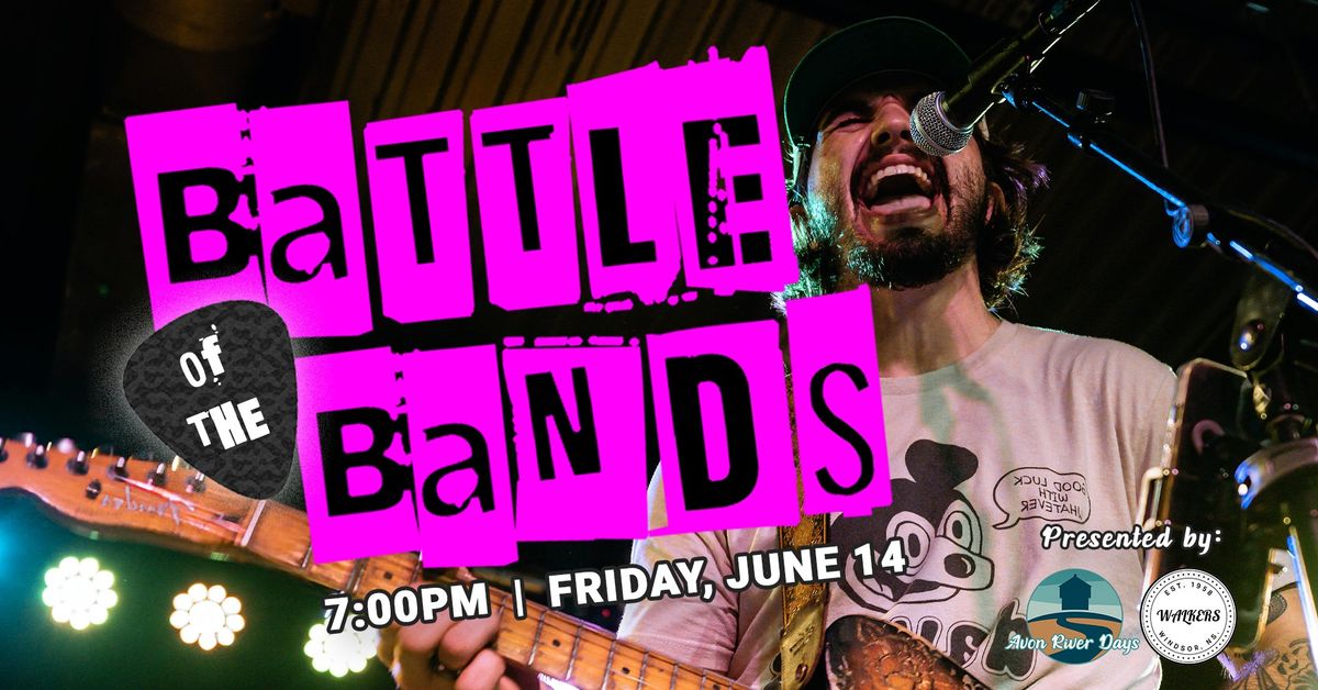 Battle of the Bands presented by Avon River Days & Walker's Restaurant