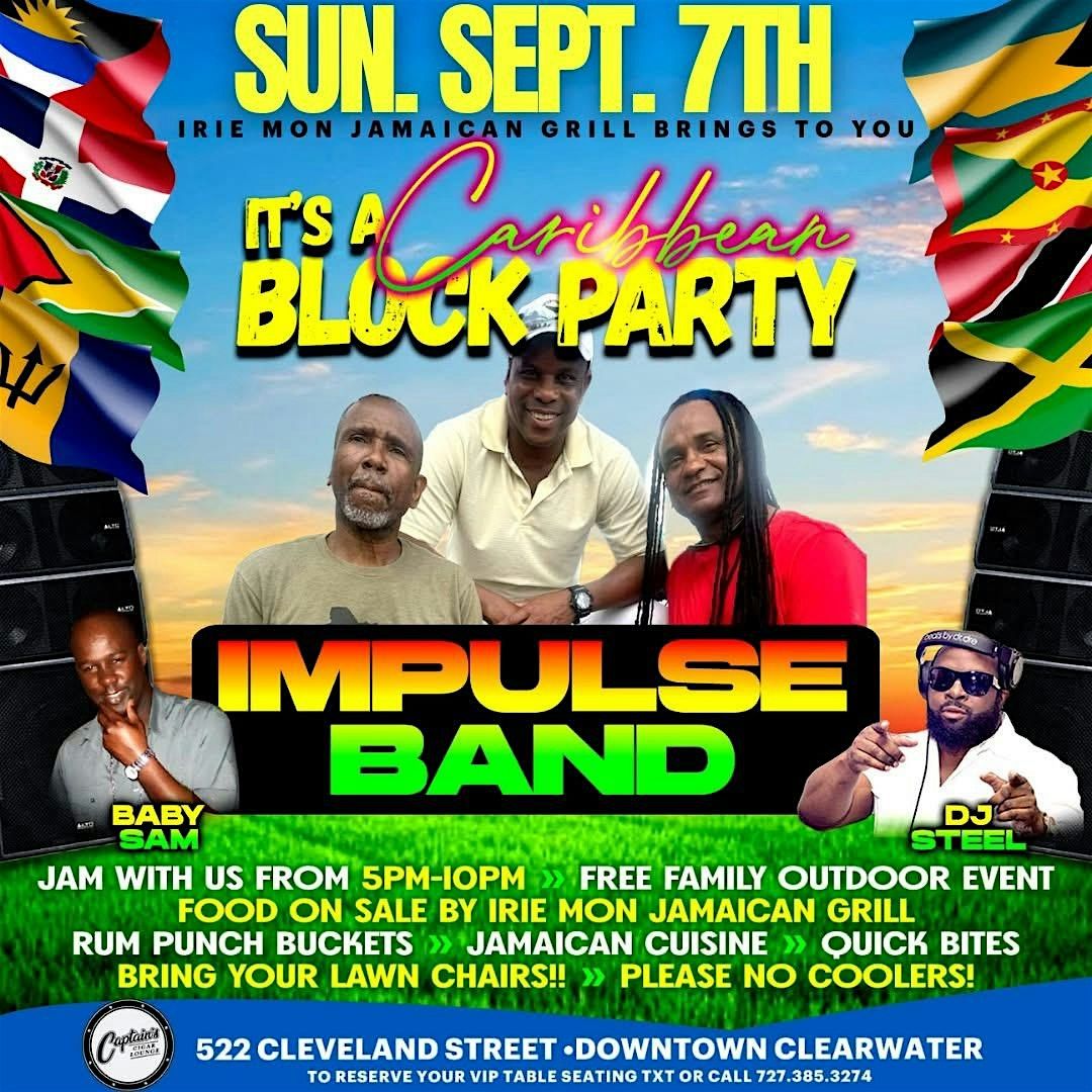 It's A Caribbean Block Party!  Live Music By Impulse Band