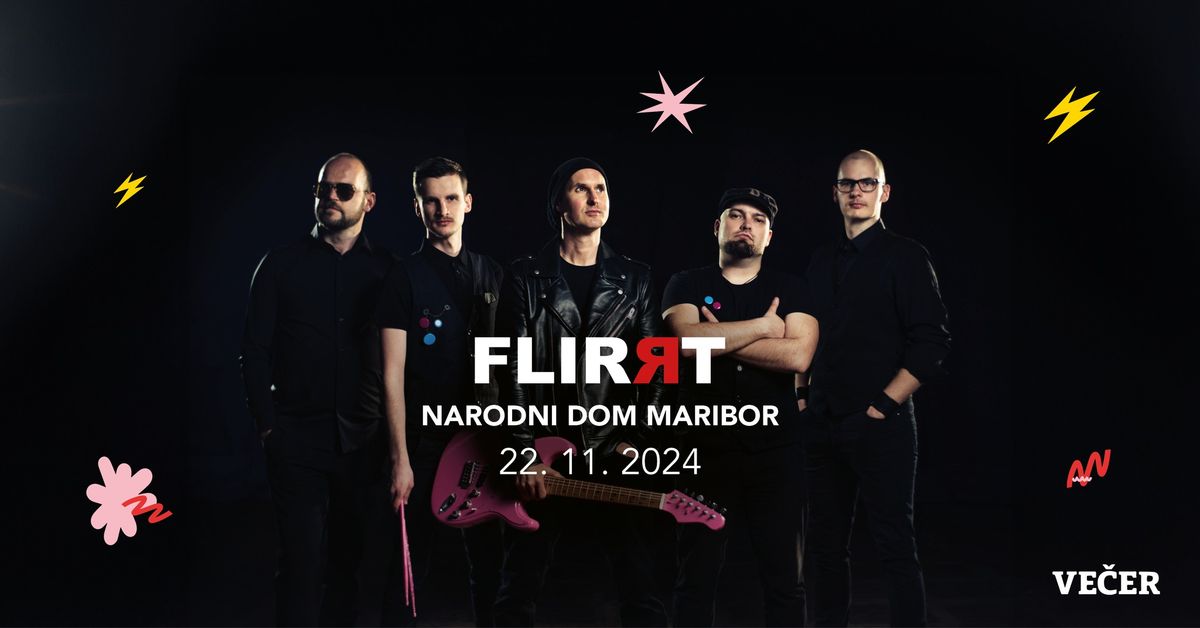 Flirrt | Narodni dom Maribor | 22. 11. 2024