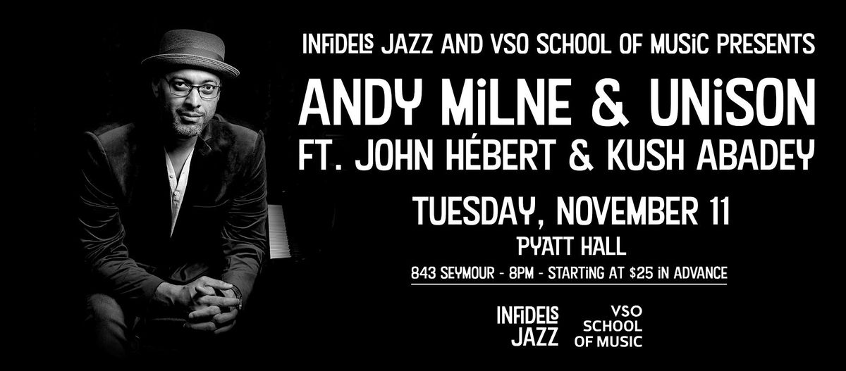 Infidels Jazz Presents: Andy Milne & Unison at Pyatt Hall