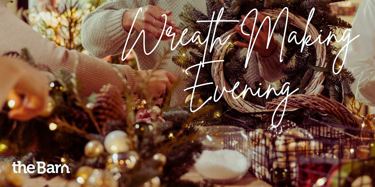 theBarn Wreath Making Evening