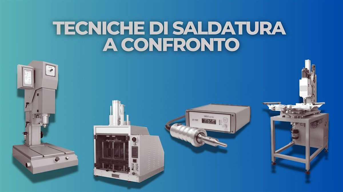 TECNICHE DI SALDATURA A CONFRONTO