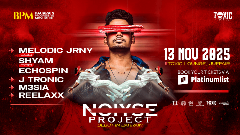Noiyse Project at Toxic Lounge, Bahrain