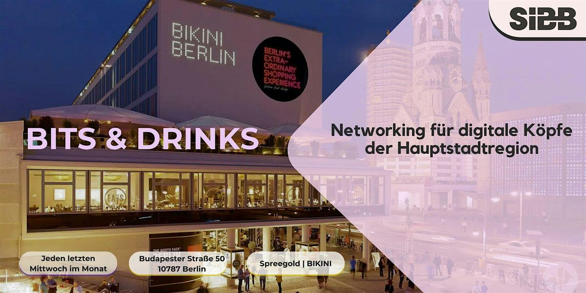 BITS & DRINKS \/\/  Networking f\u00fcr  digitale K\u00f6pfe der Hauptstadtregion