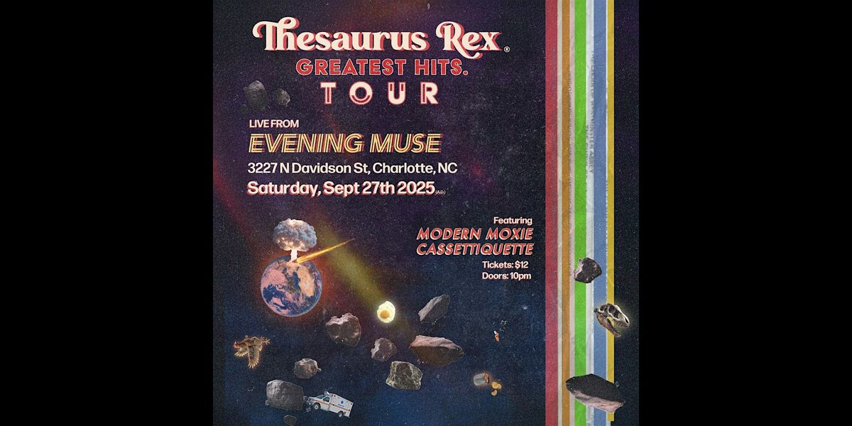 Thesaurus Rex and Cassettiquette and Modern Moxie