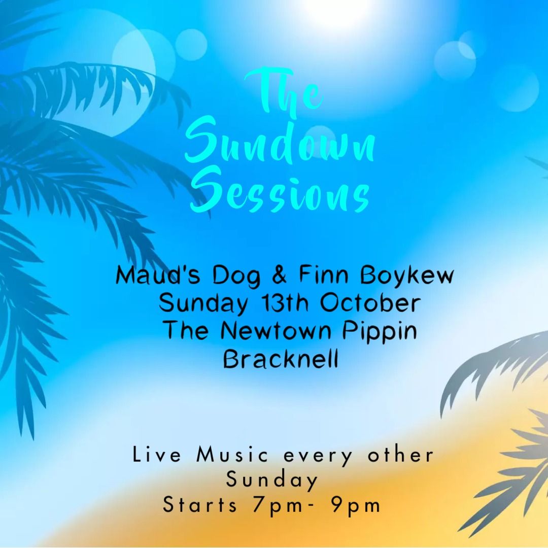 Sundown Sessions - Maud's Dog & Finn Boykew