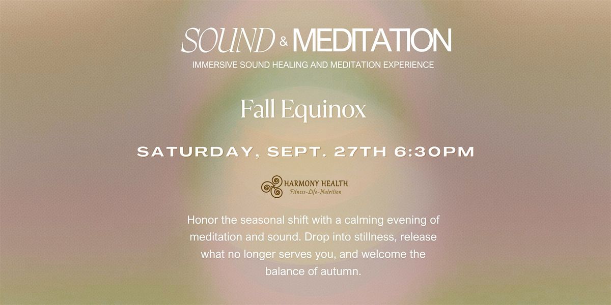 Fall Equinox Sound Bath and Meditation Experience