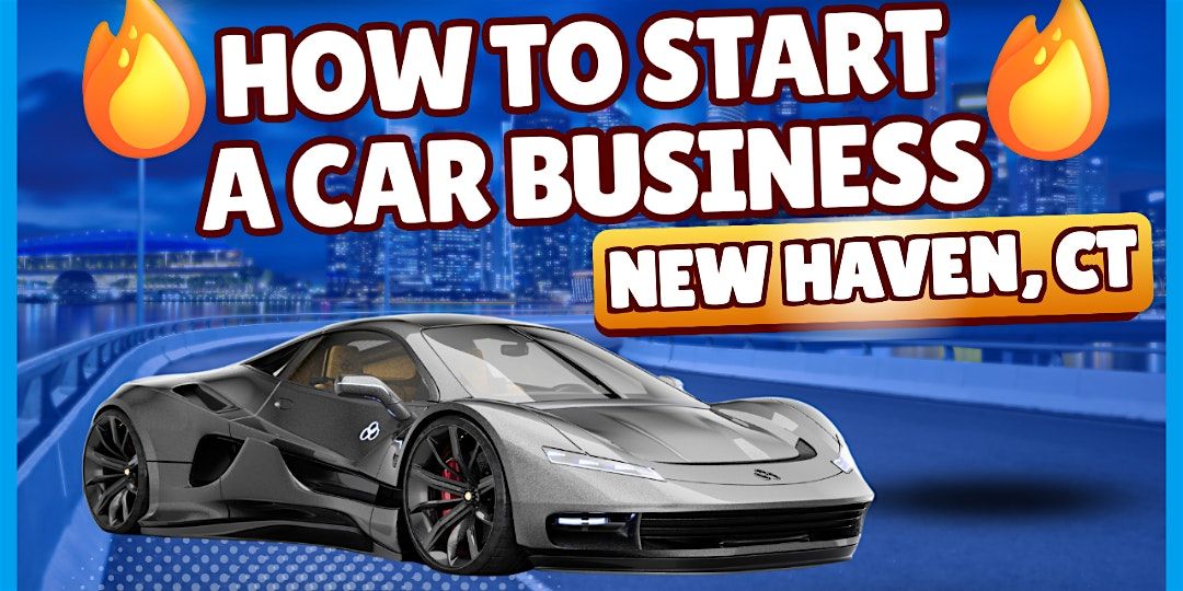 Build Your Own Car Show Business: Guide for New Haven Creators