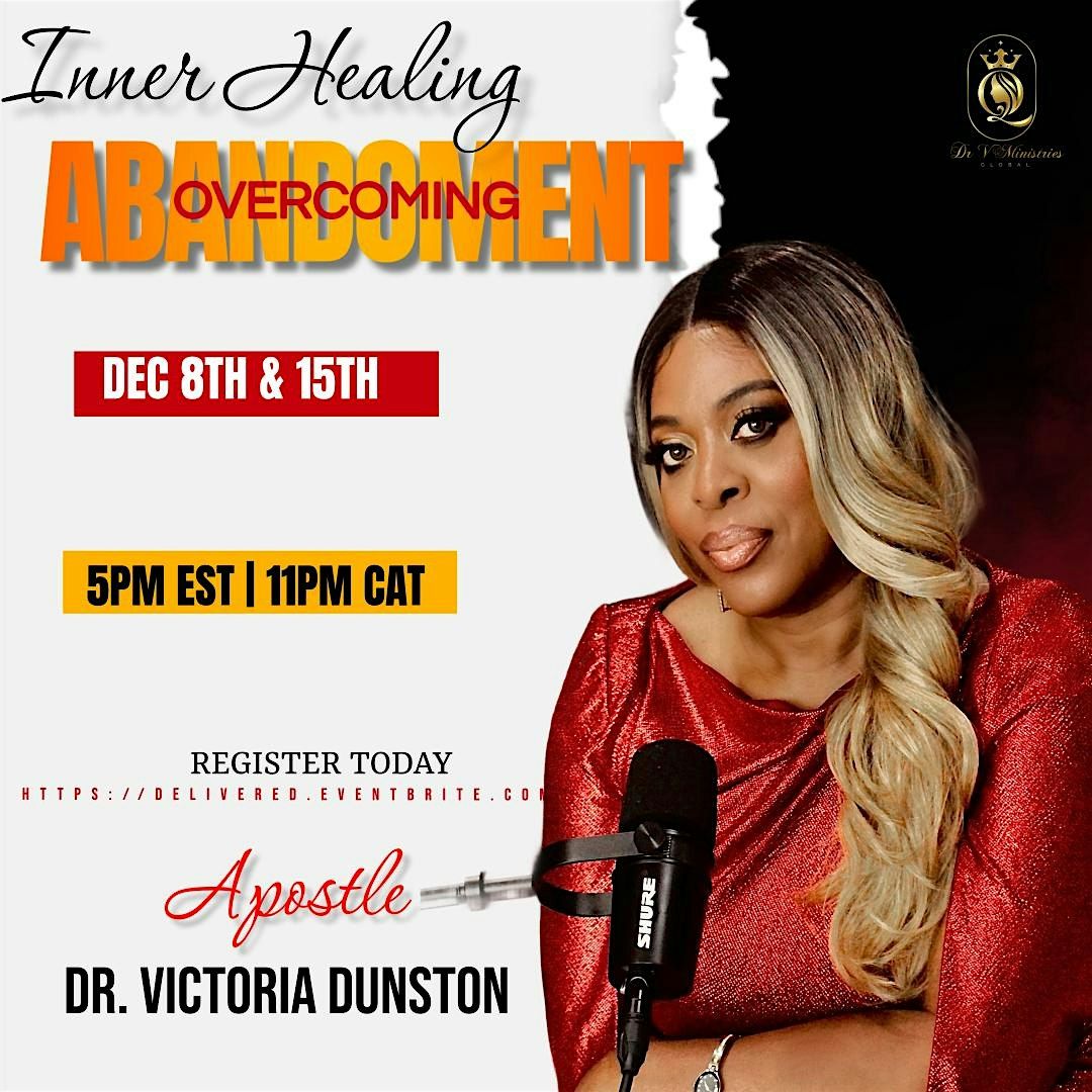 Inner Healing & Deliverance "Overcoming Abandonment"