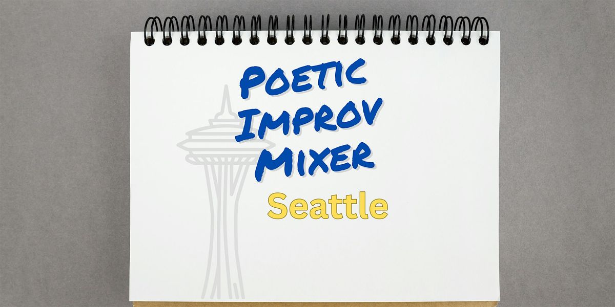 Poetic Improv Mixer: The Unwritten Word