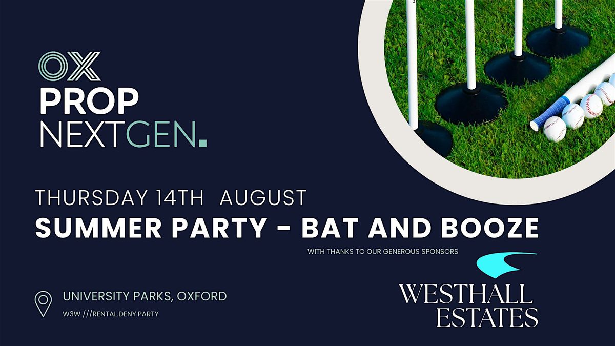 OxProp NextGen Summer Party: Bat and Booze