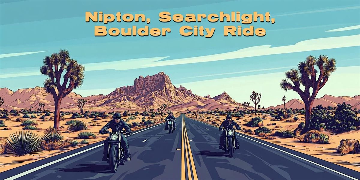 Nipton, Searchlight, Boulder City Lunch Motorcycle Ride