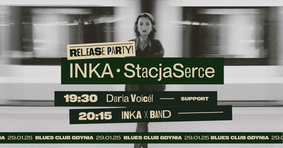 INKA - "Stacja Serce" Release Party 