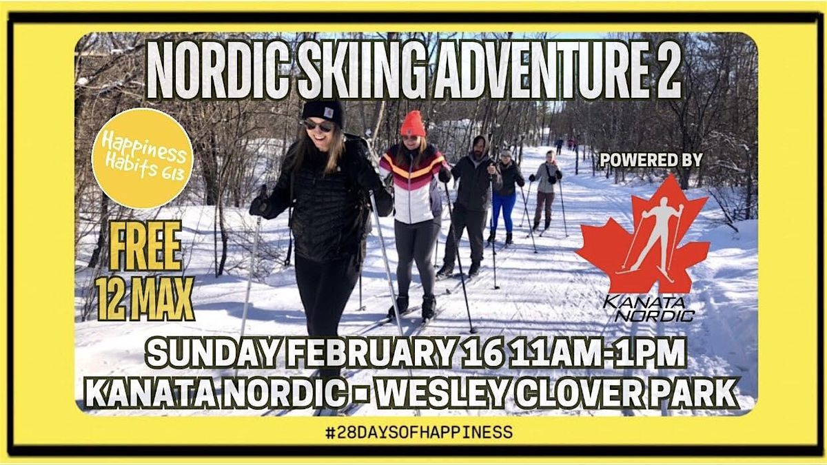 NORDIC SKIING ADVENTURE 2 x Happiness Habits 613 at Kanata Nordic