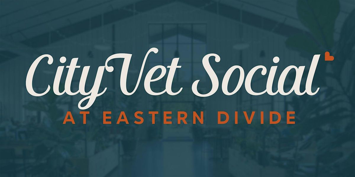 CityVet Social @ Eastern Divide