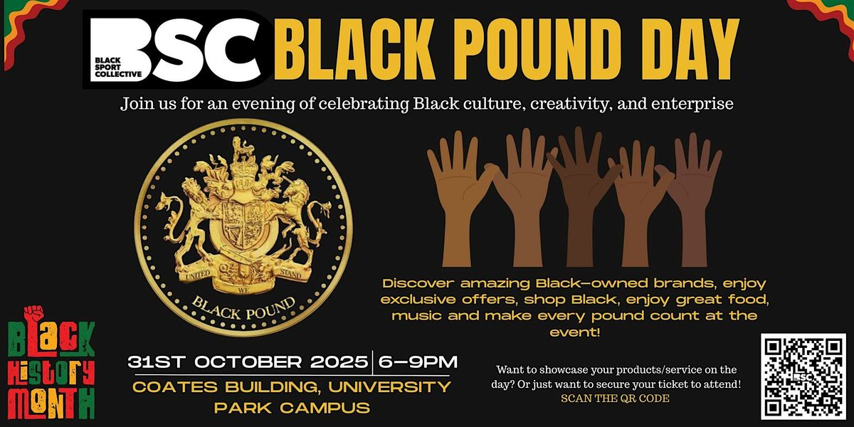 BSC: Black Pound Day