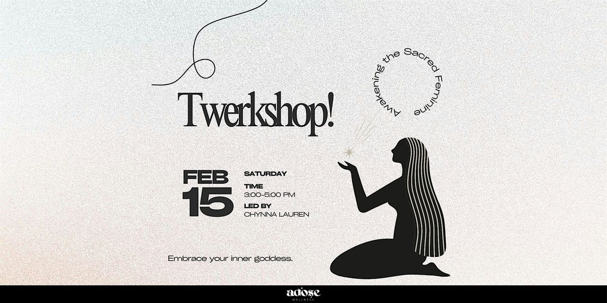 Twerkshop: Awakening the Sacred Feminine