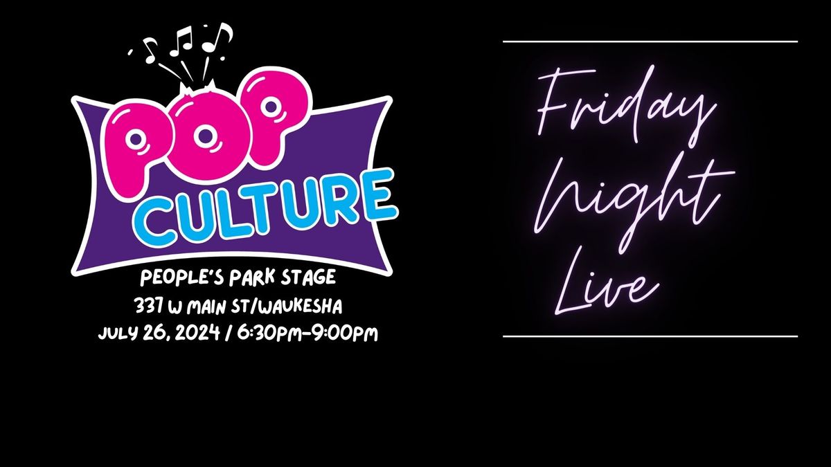 POP Culture @ FNL Waukesha