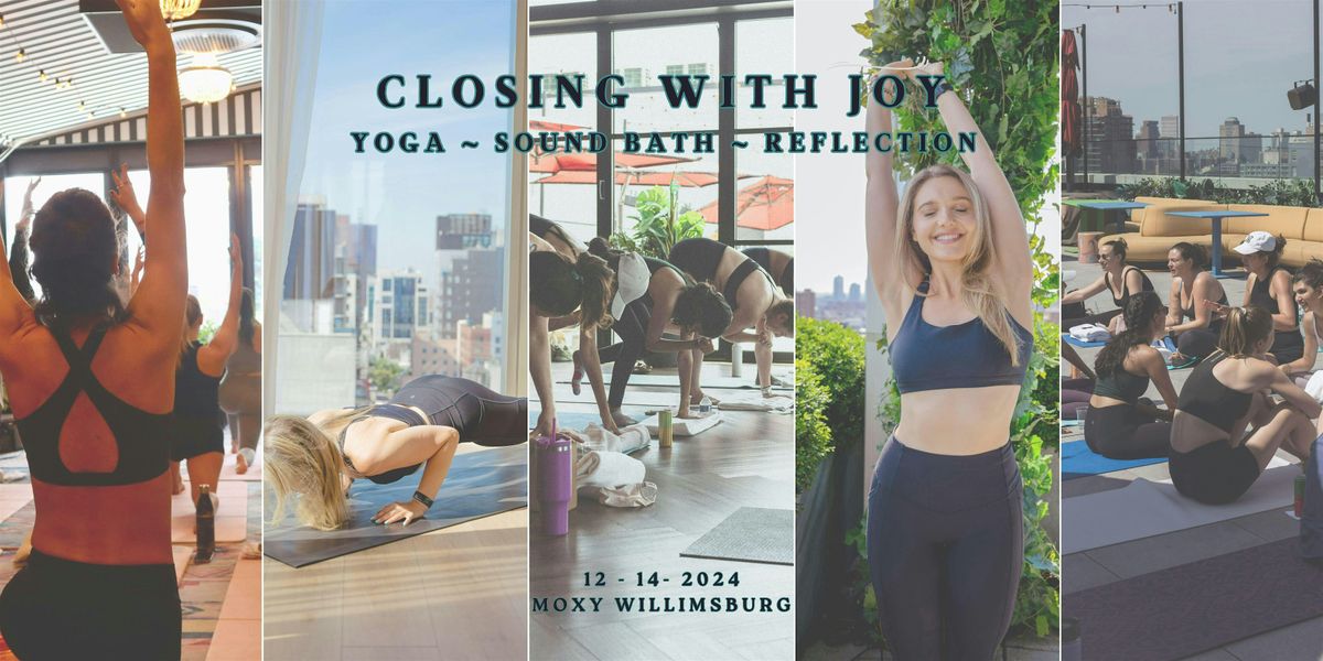 Closing with Joy: A Holiday Journey of Yoga, Sound Healing, &  Reflection