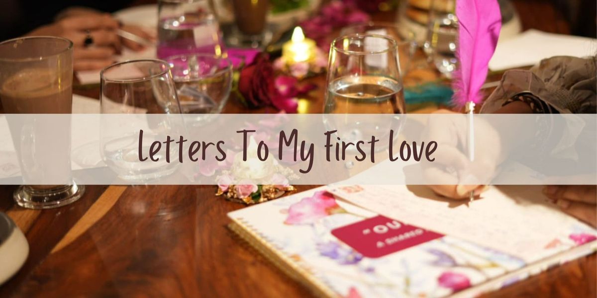 Valentine's Day Letters To My First Love